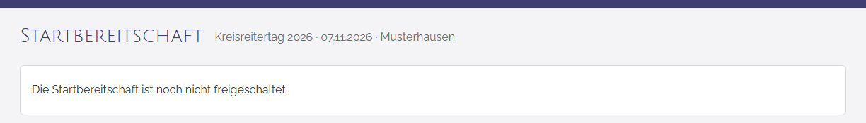 Vor der Freigabe durch die Meldestelle ist die Startbereitschaft noch nicht freigeschaltet.